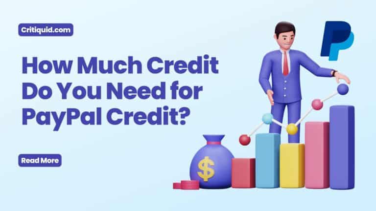 How Much Credit Do You Need for PayPal Credit?