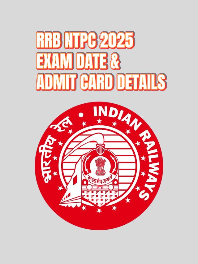RRB NTPC 2025: Official Exam Dates & How to Download Admit Card [Latest Update]