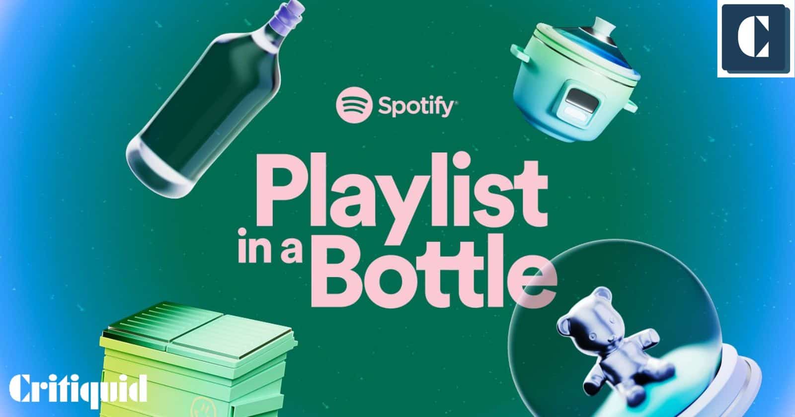 Spotify’s Playlist in a Bottle